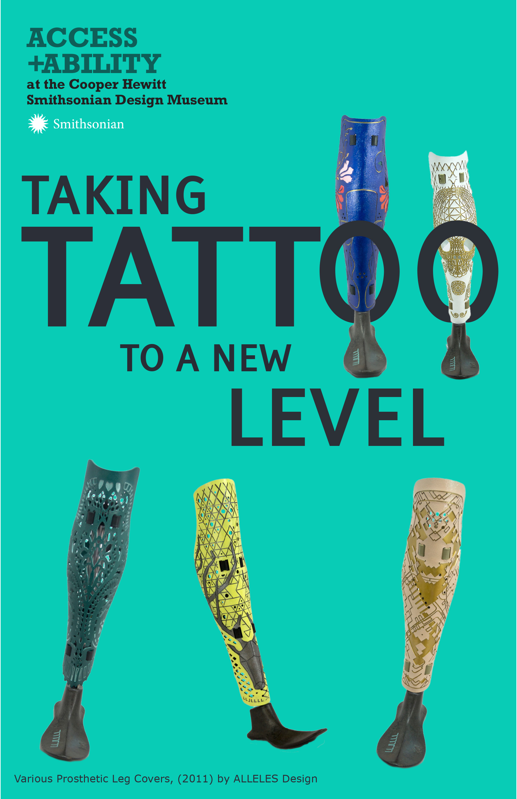 A mini poster showing different tatoo prosthetic legs that says: Taking tattoo to another level.